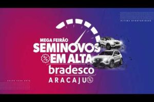 🚨 MEGA FEIRÃO DE SEMINOVOS BRADESCO ARACAJU ESTÁ CHEGANDO! 🚨